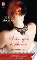 Les Amantes (Tome 2) - Rien que le plaisir