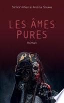 Les âmes pures. Roman