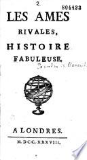 Les ames rivales, histoire fabuleuse