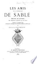 Les Amis de la Marquise de Sablé. Recueil de lettres des principaux habitués de son salon, annotées et précédées d'une introduction historique sur la société précieuse au XVIIe siècle par Edouard de Barthélemy