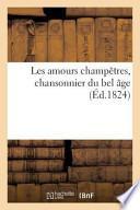 Les Amours Champetres, Chansonnier Du Bel Age