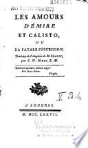 Les Amours d'Emire et Calisto, ou La Fatale succession. Traduits de l'Anglois de M. Seally, par C. H. Nirel...