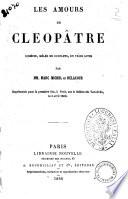 Les amours de Cleopatre comedie, melee de couplets, en trois actes par MM. Marc Michel et Delacour