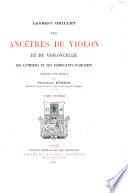 Les ancêtres du violon et du violoncelle, les luthiers et les fabricants d'archets