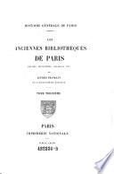 Les anciennes bibliothèques de Paris, églises, monastères, collèges, etc..