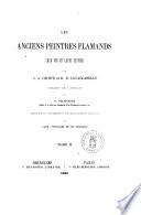 Les anciens peintres flamands leur vie et leurs oeuvres par J. A. Crowe et G. B. Cavalcaselle