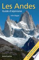 Les Andes, guide d'Alpinisme : guide complet