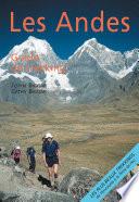 Les Andes, guide de trekking : guide complet