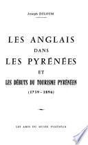 Les Anglais dans les Pyrénées, et les débuts du tourisme pyrénéen, 1739-1896