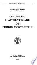 Les Années d'apprentissage de Fiodor Dostoïevski