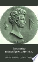 Les années romantiques, 1819-1842