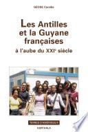 Les Antilles et la Guyane françaises à l'aube du XXIe siècle