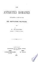 Les Antiquités Romaines envisagées au point de vue des institutions politiques, etc