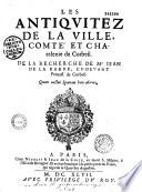 Les antiquitez de la ville, comté et chatelenie de Corbeil. De la recherche de Me Jean de La Barre,...