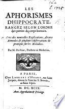 Les Aphorismes d'Hippocrate ... rangez selon l'ordre des parties du corps humain. Avec des nouvelles explications, divers remedes et plusieurs observation de pratique ... par M. Du Four, etc