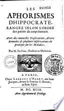 Les Aphorismes d'Hippocrate, rangez selon l'ordre des parties du corps humain. Avec des nouvelles explications, divers remedes & plusieurs observations de pratique sur les maladies. Par M. Du Four, docteur en medecine..