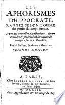 Les aphorismes ; d'Hippocrate, rangez selon l'ordre des parties du corps humain