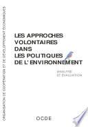 Les approches volontaires dans les politiques de l'environnement Analyse et évaluation