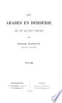 Les arabes en Berbérie du XIe au XIVe siècle