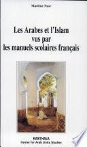 Les Arabes et l'Islam vus par les manuels scolaires français