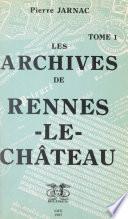 Les archives de Rennes-le-Château (1)