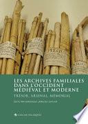 Les archives familiales dans l’Occident médiéval et moderne