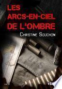 Les arcs-en-ciel de l'ombre