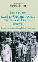 Les armées dans la guerre froide en Centre-Europe (1945-1990)