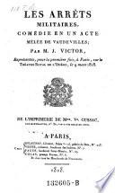 Les arrets militaires, comedie en un acte, melee de vaudevilles