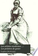 Les artistes modernes ...: Les peintres de genre