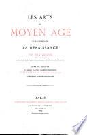 Les arts au moyen âge et à l'époque de la Renaissance