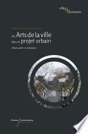 Les arts de la ville dans le projet urbain