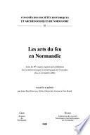 Les arts du feu en Normandie