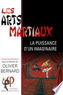 Les arts martiaux : La puissance d'un imaginaire