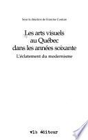 Les arts visuels au Québec dans les années soixante
