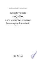 Les arts visuels au Québec dans les années soixante