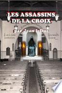 LES ASSASSINS DE LA CROIX