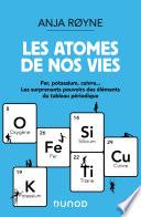 Les atomes de nos vies