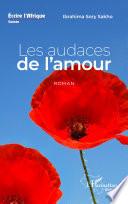 Les audaces de l'amour. Roman