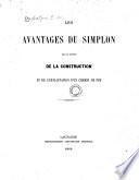 Les avantages du Simplon sous le rapport de la construction et de l'exploitation d'un chemin de fer