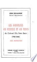 Les aventures au Mexique et au Texas du Colonel Ellis Peter Bean