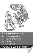 Les Aventures d'Alice au Pays des Merveilles / Alice's Adventures in Wonderland