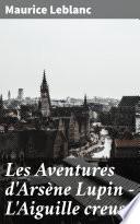 Les Aventures d'Arsène Lupin - L'Aiguille creuse