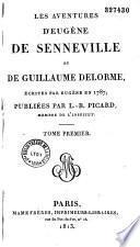 Les aventures d'Eugène de Senneville et de Guillaume Delorme, écrites par Eugène en 1787