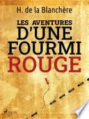 Les Aventures d'une Fourmi Rouge