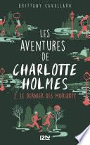 Les Aventures de Charlotte Holmes - tome 2 : Le dernier des Moriarty