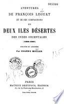 Les aventures de François Leguat et de ses compagnons en deux îles désertes des Indes Orientales