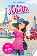 Les aventures de Juliette : Juliette à Paris - Juliette à Londres