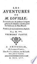 Les aventures de M. Loville, entremêlées de plusieurs intrigues galantes & véritables arrivées parmi des personnes du Beau-Monde. Traduites sur la seconde édition angloise