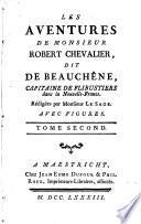 Les Aventures De Monsieur Robert Chevalier, Dit De Beauchêne, Capitaine De Flibustiers dans la Nouvelle-France